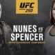 Нуньeс — Спенсер: первенствующий бой UFC 250